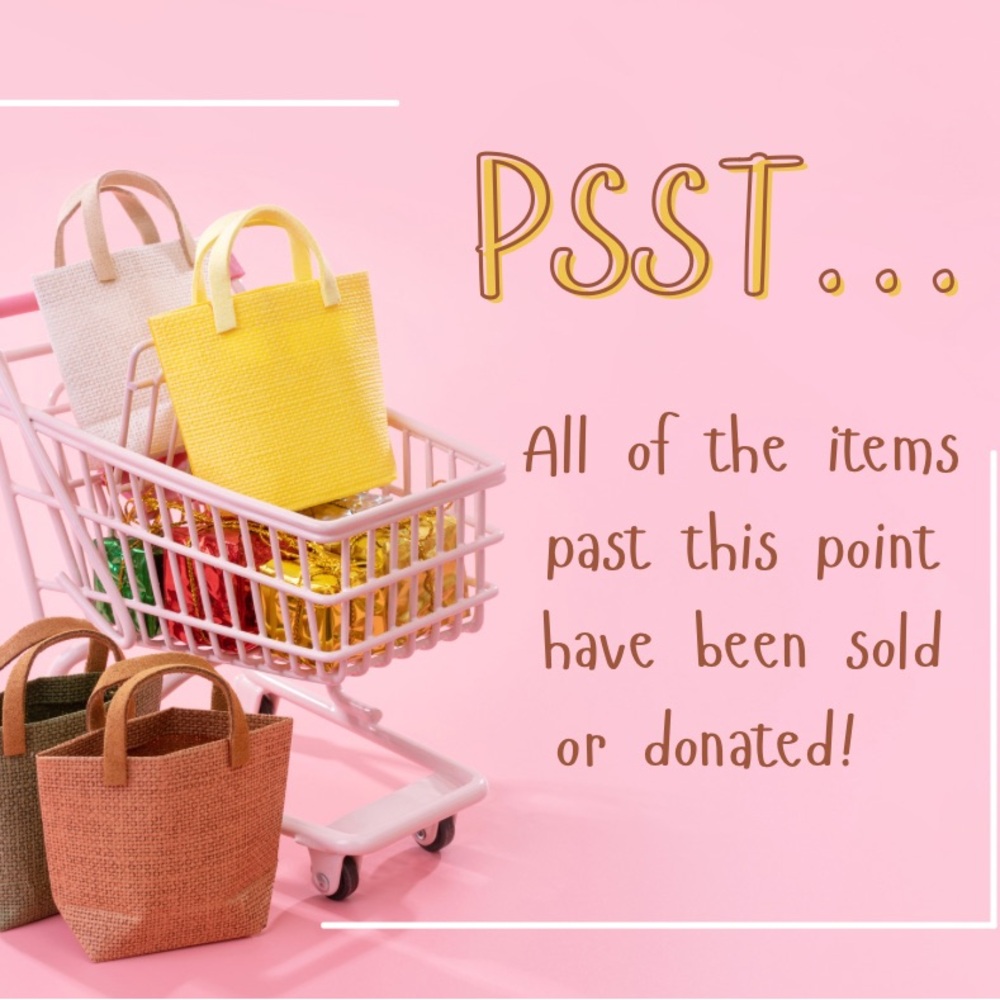All the items that have been sold or donated.